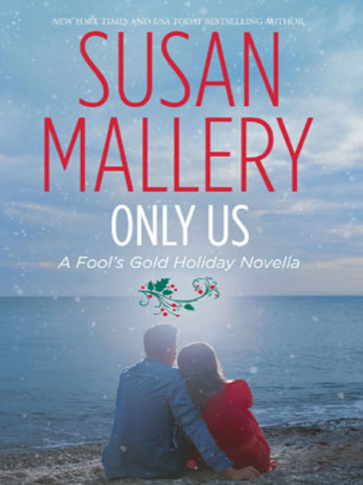 Title details for Only Us: A Fool's Gold Holiday by Susan Mallery - Available